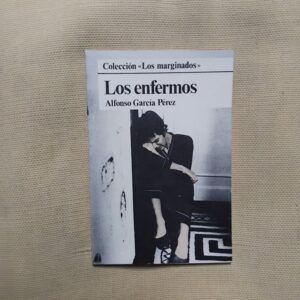 Los enfermos. Colección Los Marginados, de Alfonso García Pérez