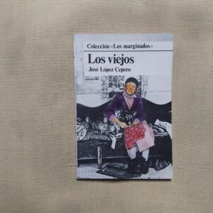 Los viejos. Colección Los Marginados, de José López Cepero