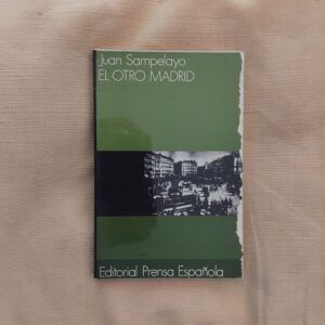 El otro Madrid, de Juan Sampelayo