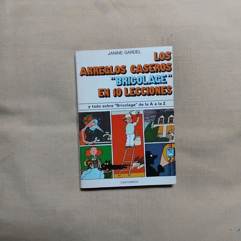 Los arreglos caseros, de Janine Gardel