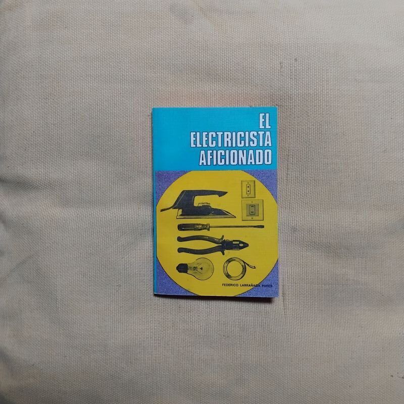 El electricista aficionado, de Federico Larrañaga Pares