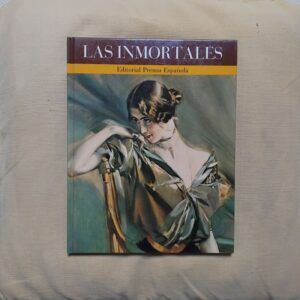 Las inmortales. 100 mujeres inmortales volumen X: