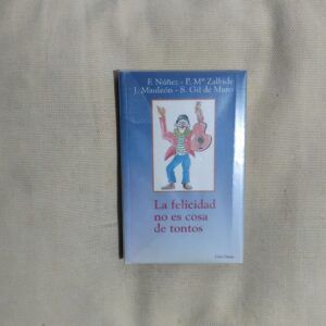 La felicidad no es cosa de tontos