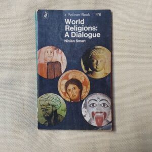 World Religions: a Dialogue, by Ninian Smart