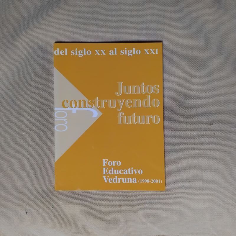 Del siglo XX al siglo XXI. Juntos construyendo futuro