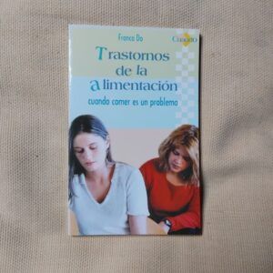 Trastornos de la alimentación. Cuando comer es un problema, de Franca Do