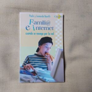 Familia e internet. Cuando se navega por la red, de Paola Boretti y Leonardo Boretti