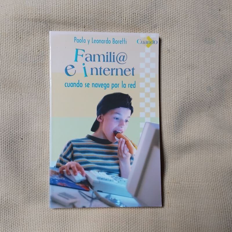 Familia e internet. Cuando se navega por la red, de Paola Boretti y Leonardo Boretti