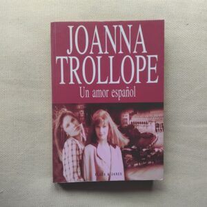 Un amor español, de Joanna Trollope