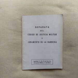 Separata del Código de Justicia Militar y Juramento de la Bandera