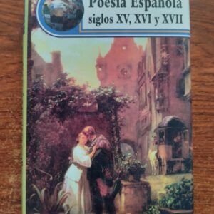 Poesía española siglos XV, XVI y XVII (Recopilación de MIGAL)