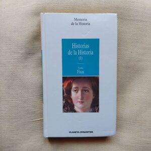 Historias de la Historia I, de Carlos Fisas