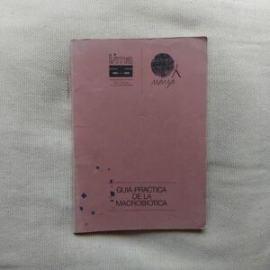 Guía práctica de la macrobiótica