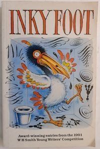 Inky Foot: Award-winning Entries from the 1991 W.H.Smith Young Writers' Competition