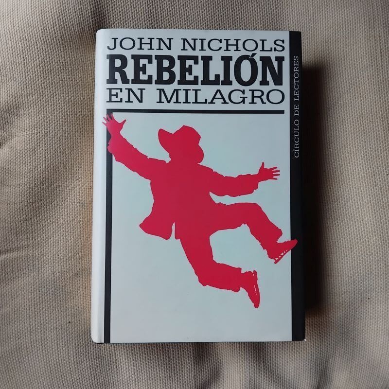 Rebelión en Milagro, de John Nichols