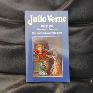Martín Paz / El maestro Zacarías / Una invernada entre los hielos, de Julio Verne