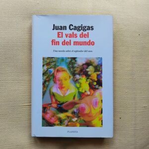 El vals del fin del mundo, de Juan Cagigas