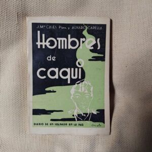 Hombres de caqui. Diario de un soldado de la paz, de José María Cases de Ordal y Álvaro Capella Riera
