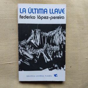 La última llave, de Federico López-Pereira