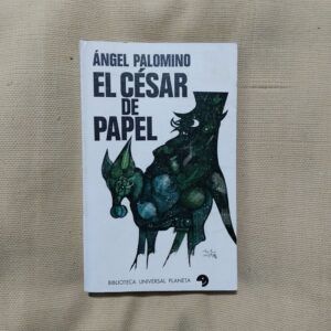 El césar de papel, de Ángel Palomino