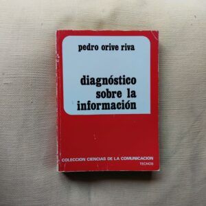 Diagnóstico sobre la información, de Pedro Orive Riva