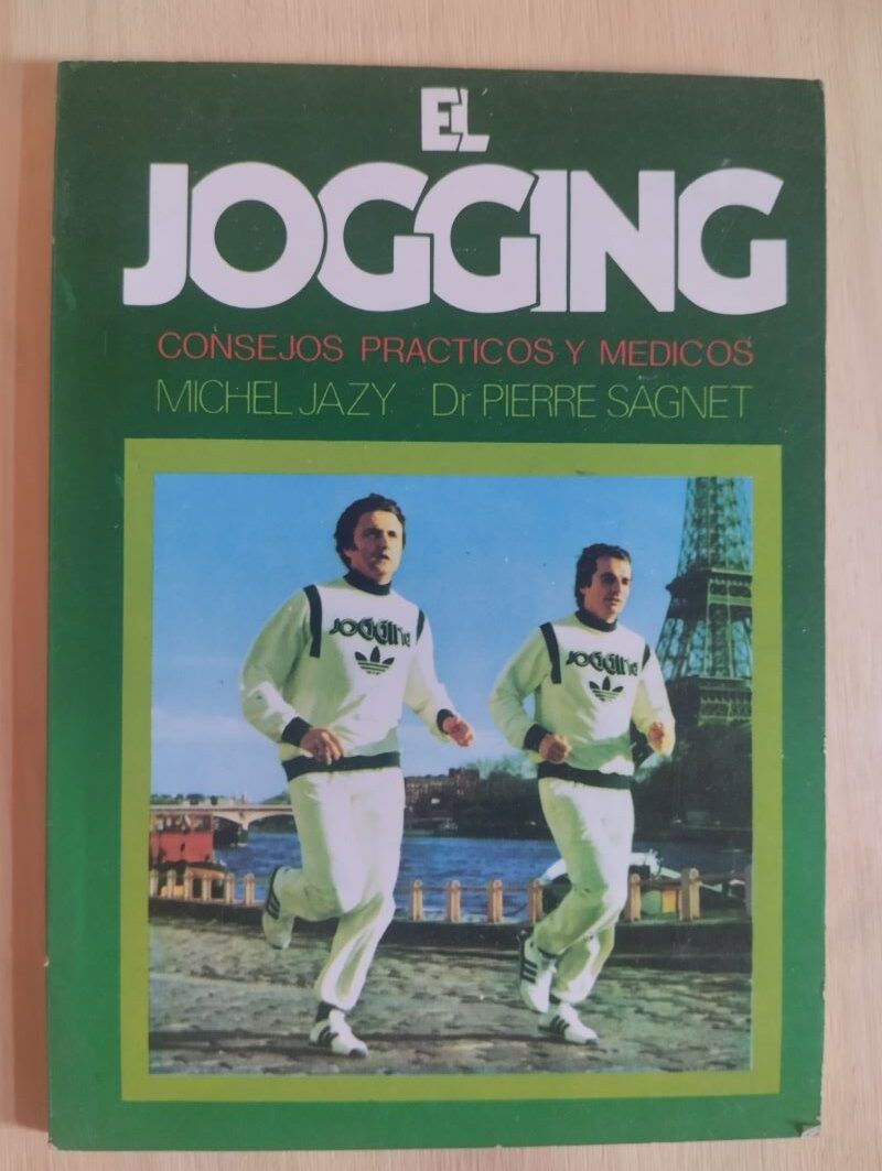 El jogging. Consejos prácticos y médicos, de Michel Jazy y Pierre Sagnet