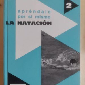 La natación. Bajo la dirección de Claude Thibault