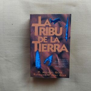 La tribu de la tierra, de Michael W. Gear y  Kathleen O'Neal Gear