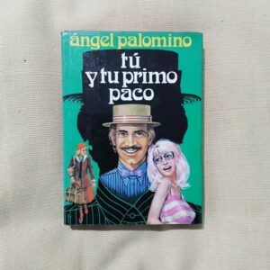 Tú y tu primo Paco, de Ángel Palomino