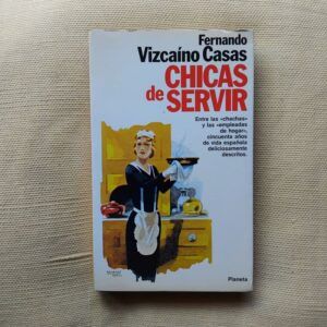 Chicas de servir, de Fernando Vizcaíno Casas