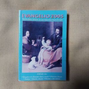 Evangelio 2005. Tu palabra, Señor, es luz para mis pasos de hoy