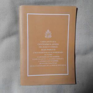 Carta Encíclica Centesimus Annus del Sumo Pontífice Juan Pablo II a sus hermanos en el episcopado, al clero, a las familias religiosas, a los fieles de la Iglesia Católica y a todos los hombres de buena voluntad en el centenario de la Rerum Novarum, de Juan Pablo II