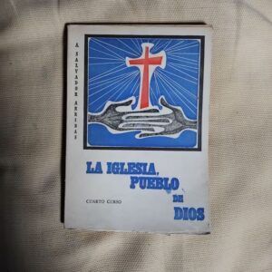 La Iglesia, pueblo de Dios. Cuarto Curso de Bachillerato, de Amalio Salvador Arribas