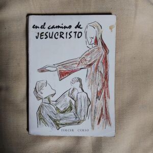 En el camino de Jesucristo. Tercer Curso de Bachillerato, de  Amalio Salvador Arribas