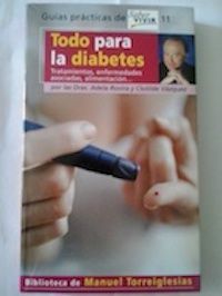 Todo para la diabetes. Tratamientos, enfermedades asociadas, alimentación..., de la Dra. Adela Rovira y la Dra. Clotilde Vázquez