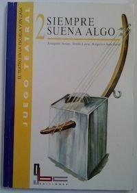 Juego teatral. Siempre suena algo. El teatro en la escuela y en casa, de Joaquín Arias, Jesús Lara y Ángeles San José