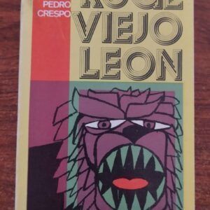 Ruge, viejo león, de Pedro Crespo