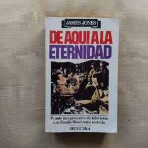De aquí a la eternidad, de James Jones