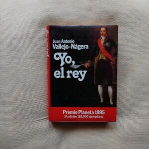 Yo, el rey, de Juan Antonio Vallejo-Nágera
