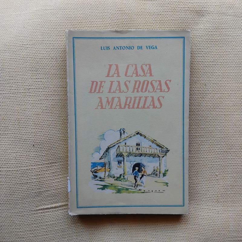 La casa de las rosas amarillas, de Luis Antonio de Vega
