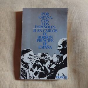 Por España, con los españoles, de Juan Carlos de Borbón