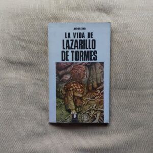 La vida de Lazarillo de Tormes (Anónimo)
