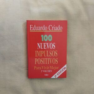 100 nuevos impulsos positivos para vivir mejor 2º volumen