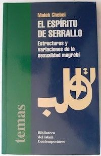 El espíritu de serrallo. Estructuras y variaciones de la sexualidad magrebí, de Malek Chebel