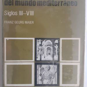 Las transformaciones del mundo mediterráneo. Siglos III-VIII, de Franz Georg Maier