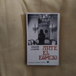 Ante el espejo, de Veniamín A. Kaverin