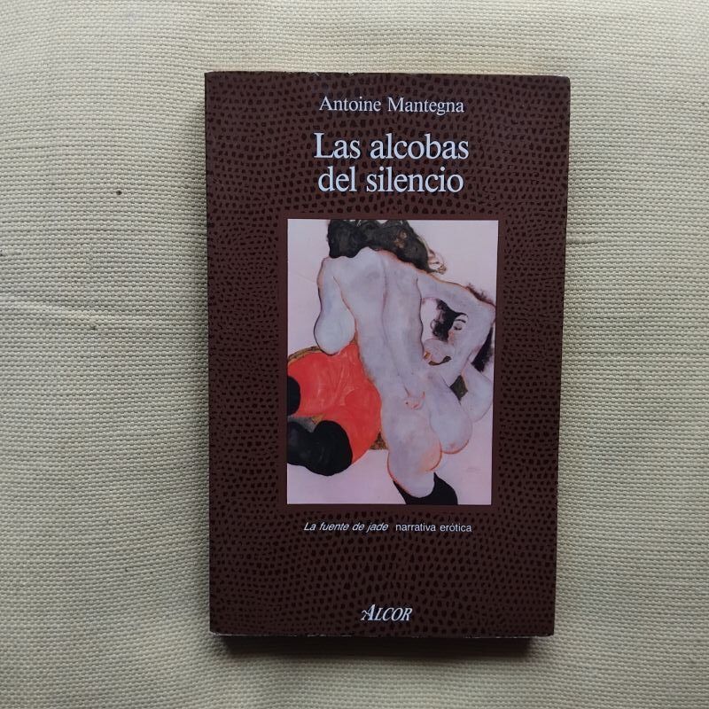 Las alcobas del silencio, de Antoine Mantegna