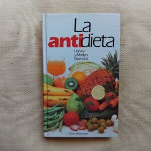 La antidieta, de Harvey y Marilyn Diamond
