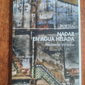 Nadar en agua helada, de Recaredo Veredas