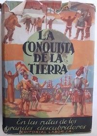 La conquista de la Tierra. Tras las huellas de los grandes descubridores, de Wilhelm Treue